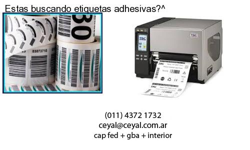Estas buscando etiquetas adhesivas?^